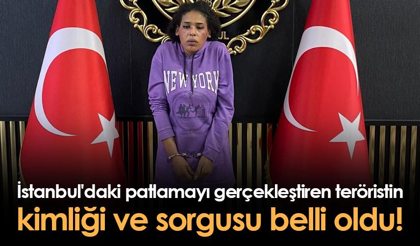 İstanbul'daki patlamayı gerçekleştiren teröristin kimliği ve sorgusu belli oldu!