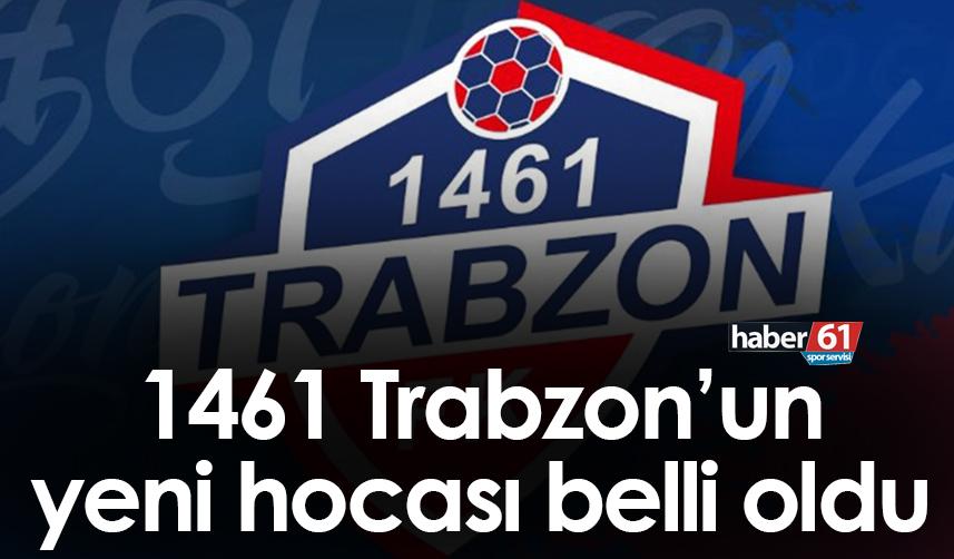 1461 Trabzon’un yeni hocası belli oldu