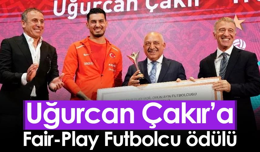 Uğurcan Çakır'a Fair-Play Futbolcu ödülü