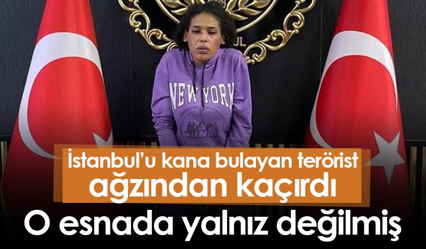 İstanbul'da bomba patlatan teröristin ağzından kaçırdığı detay!