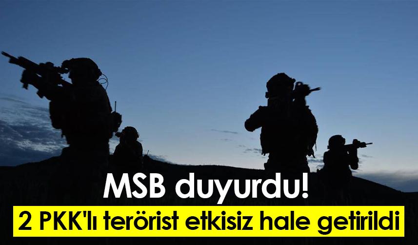 MSB duyurdu! 2 PKK'lı terörist etkisiz hale getirildi! 17 Kasım 2022