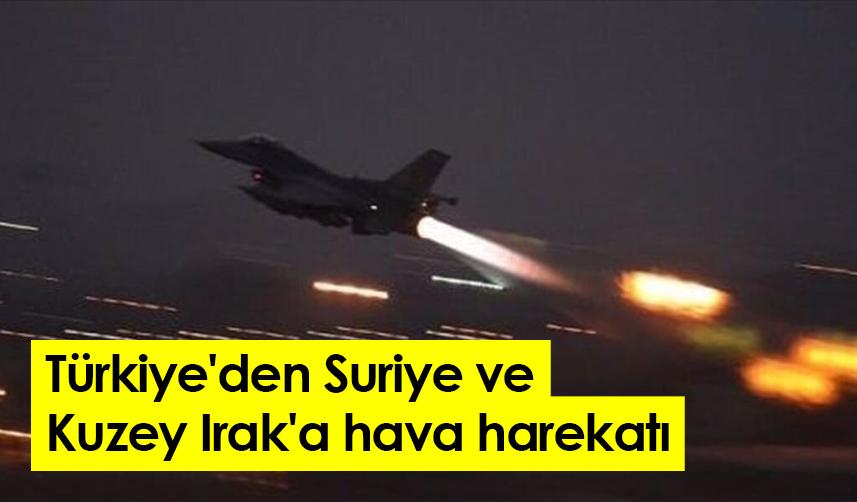 Türkiye'den Suriye ve Kuzey Irak'a hava harekatı