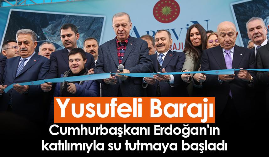 Yusufeli Barajı, Cumhurbaşkanı Erdoğan'ın katılımıyla su tutmaya başladı