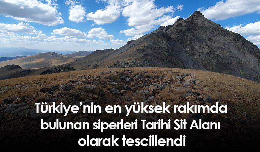 Türkiye’nin en yüksek rakımda bulunan siperleri Tarihi Sit Alanı olarak tescillendi
