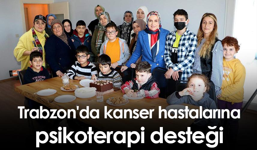Trabzon'da kanser hastalarına psikoterapi desteği