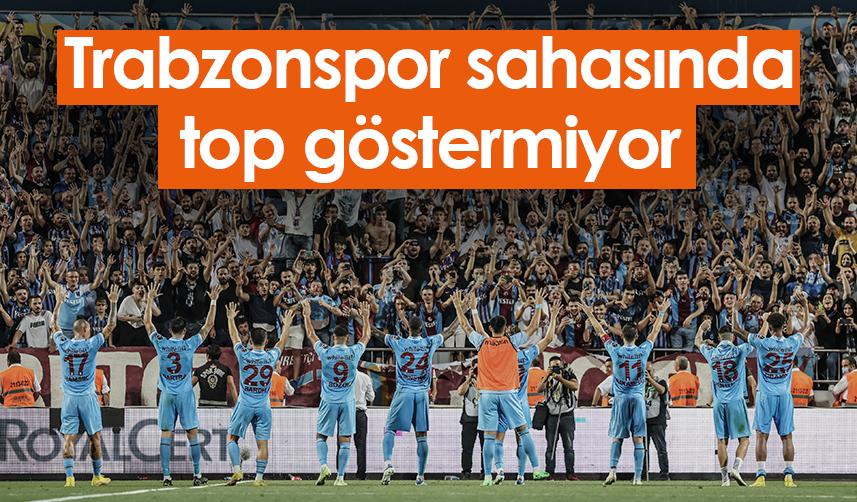 Trabzonspor sahasında top göstermiyor