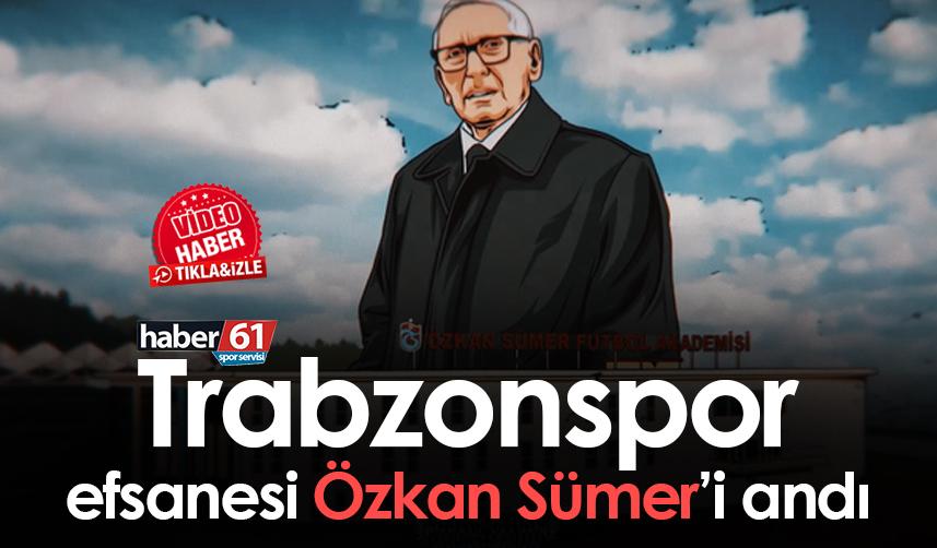 Trabzonspor, efsanesi Özkan Sümer'i andı