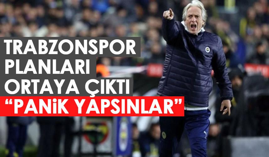 Fenerbahçe’nin Trabzonspor planı: Panik yapsınlar