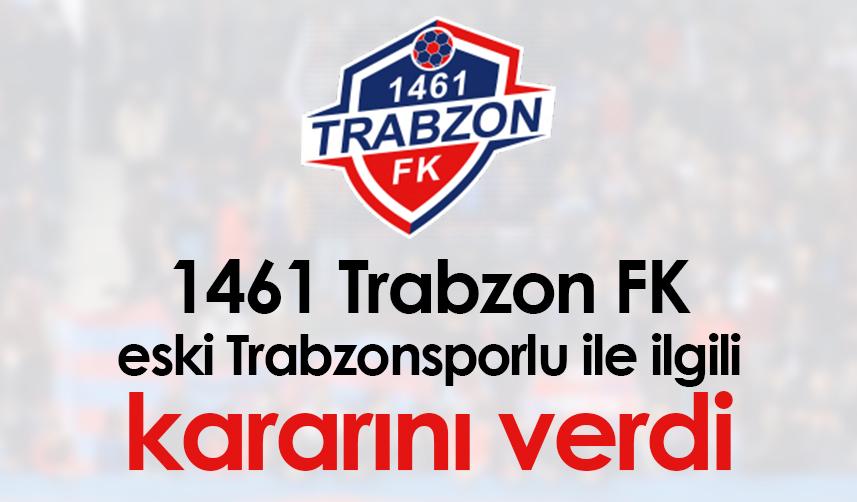 1461 Trabzon FK, eski Trabzonsporlu ile ilgili kararını verdi
