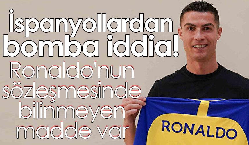 İspanyollardan bomba iddia! Ronaldo'nun sözleşmesindeki bilinmeyen madde var