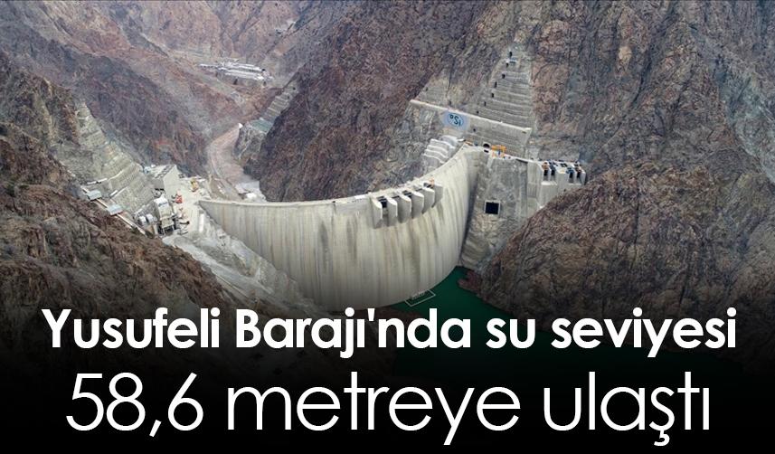 Yusufeli Barajı'nda su seviyesi 58,6 metreye ulaştı