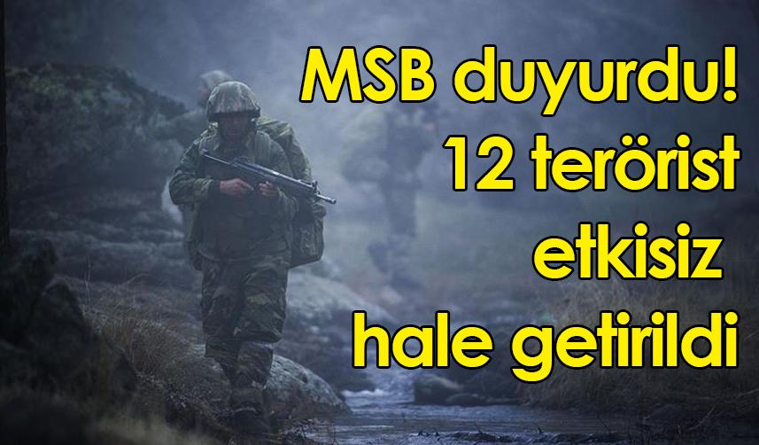 MSB duyurdu: 12 terörist etkisiz hale getirildi. 5 Ocak 2023