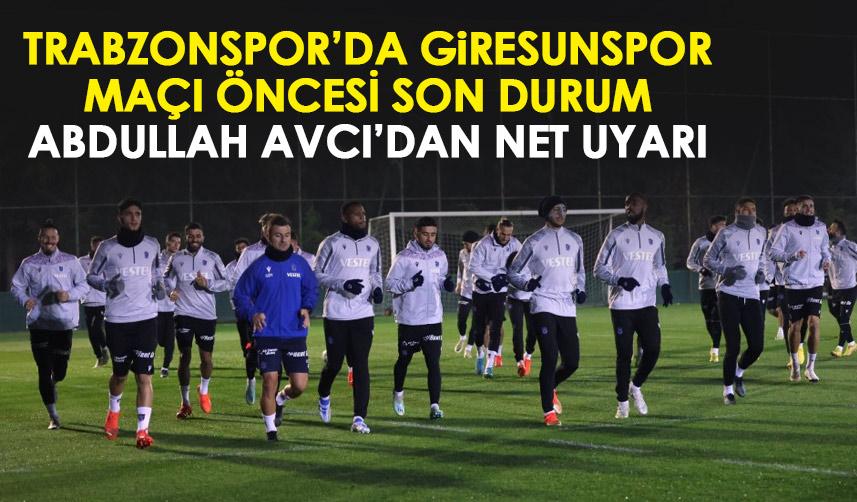 Giresunspor maçı öncesi Trabzonspor'da son durum