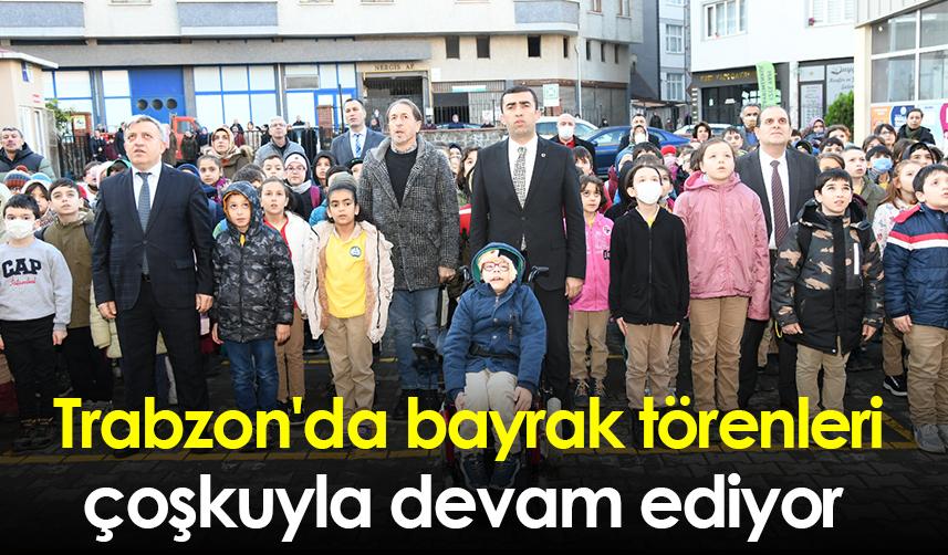 Trabzon'da bayrak törenleri çoşkuyla devam ediyor