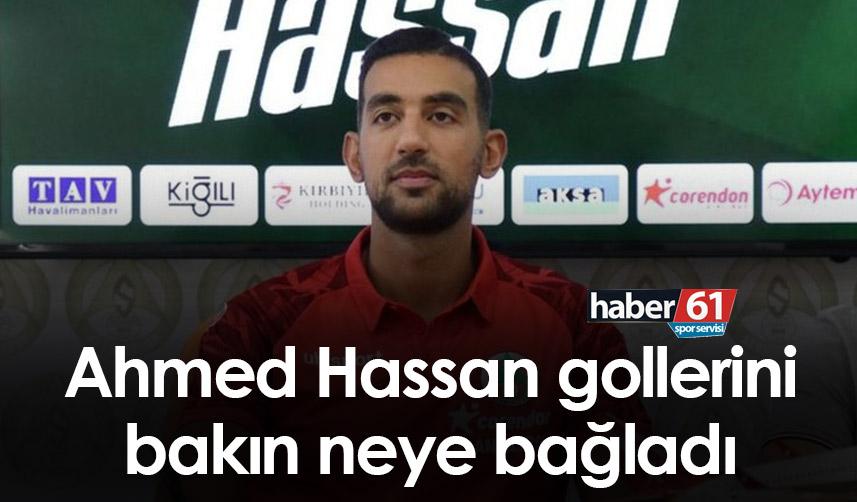 Ahmed Hassan: “Trabzonspor gibi çok büyük bir takıma karşı”