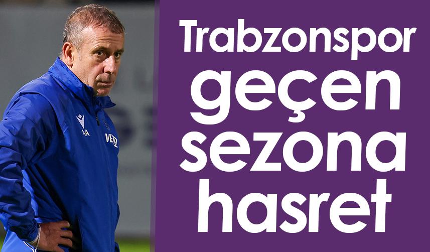 Trabzonspor geçen sezona hasret