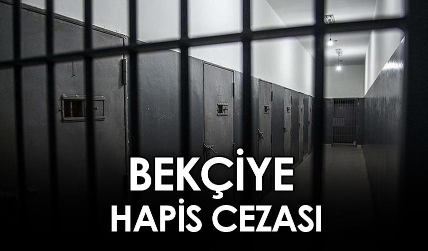 Samsun'da bekçiye hapis cezası