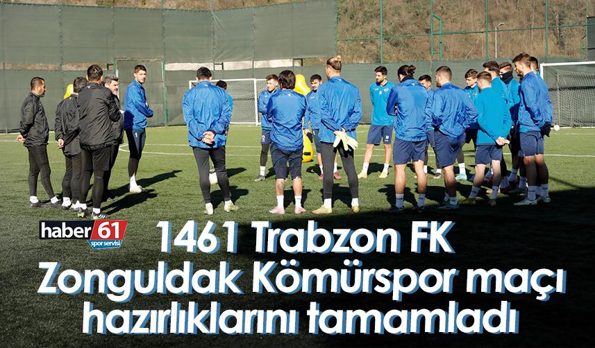 1461 Trabzon FK, Zonguldak Kömürspor maçı hazırlıklarını tamamladı