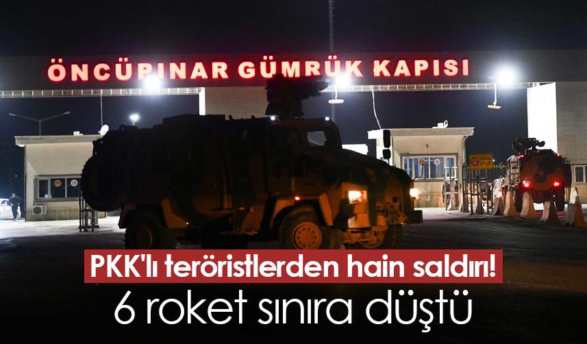 PKK'lı teröristlerden hain saldırı! 6 roket sınıra düştü