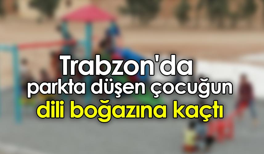 Trabzon'da dili boğazına kaçan çocuğu sağlık ekipleri kurtardı!