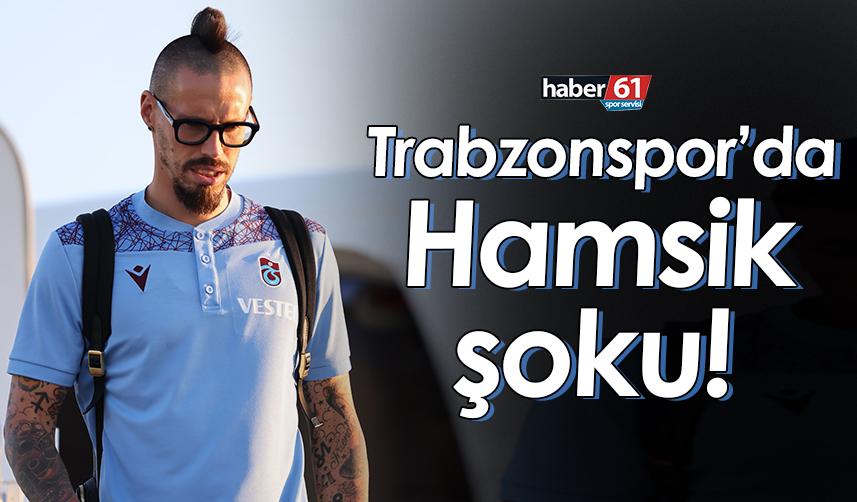 Trabzonspor’da Hamsik şoku!