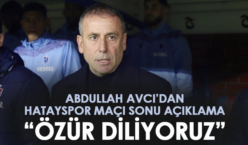 Trabzonspor’da Avcı maç sonu konuştu “Özür diliyoruz”