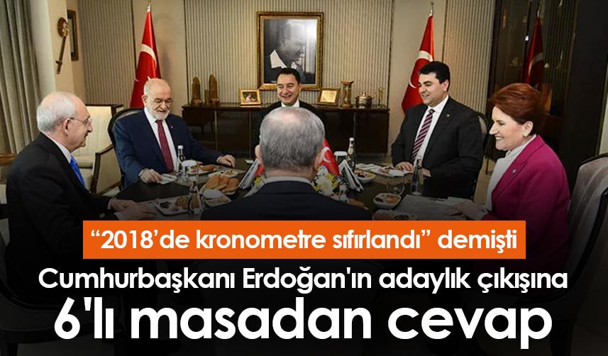 Cumhurbaşkanı Erdoğan'ın adaylık çıkışına 6'lı masadan cevap