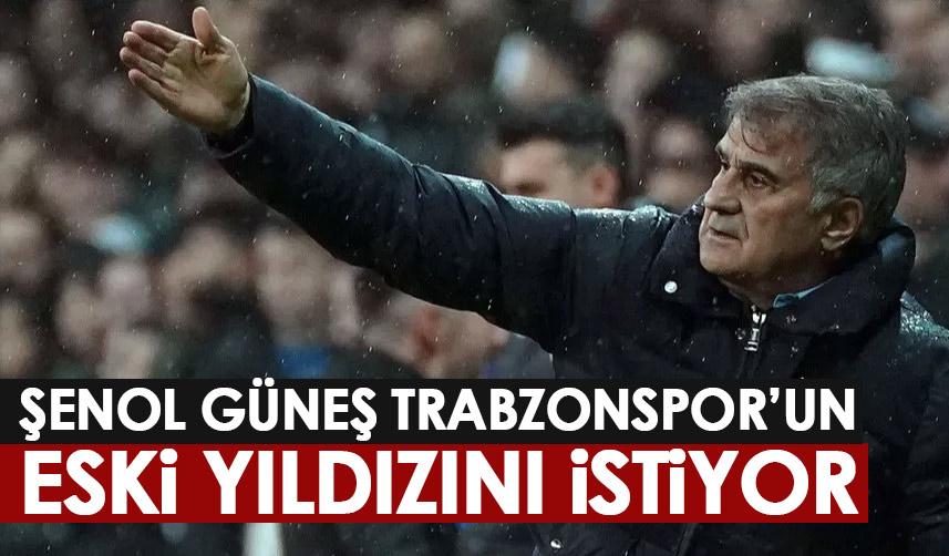 Şenol Güneş Trabzonspor’un eski yıldızını istiyor! Kiralama Teklifi...