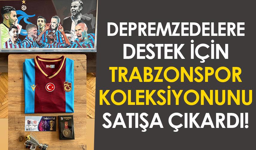 Depremzedelere destek için Trabzonspor koleksiyonunu satışa çıkardı!