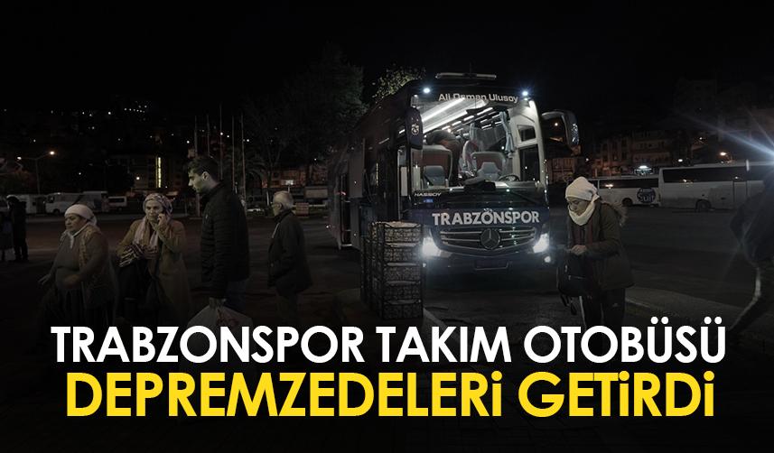 Trabzonspor takım otobüsü depremzedeleri getirdi