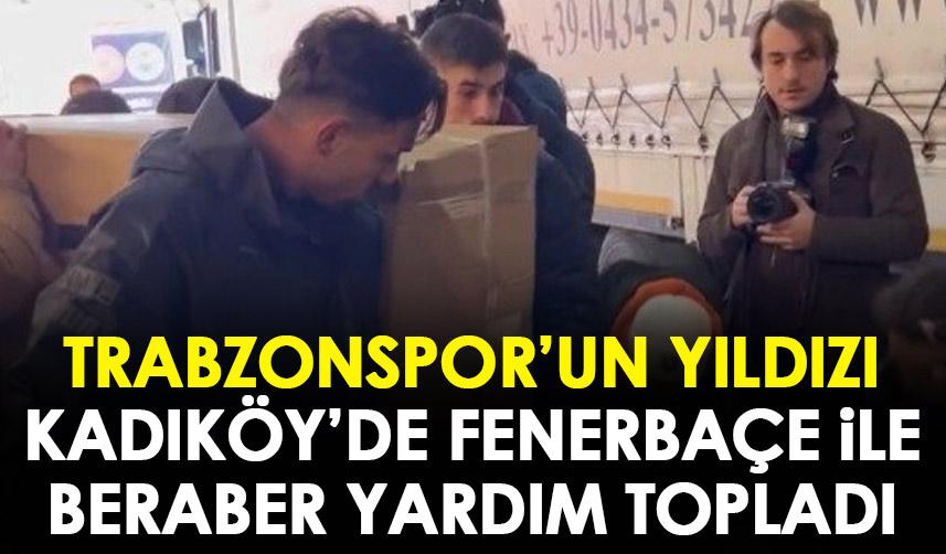 Trabzonspor'un yıldızı Dorukhan Kadıköy'de Fenerbahçe ile yardım topladı