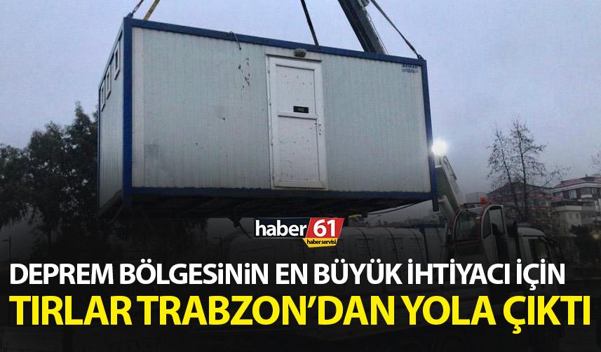 Trabzon’dan afet bölgesine tuvalet ve banyo desteği