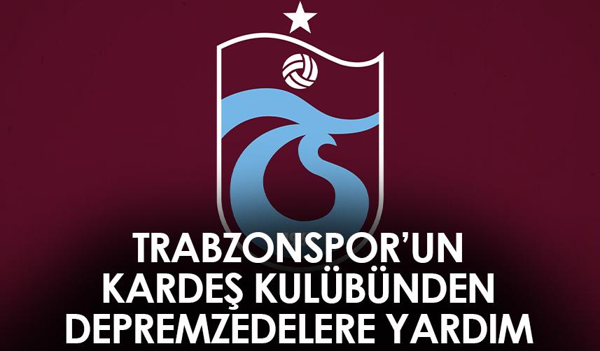 Trabzonspor'un kardeş kulübünden depremzedelere yardım
