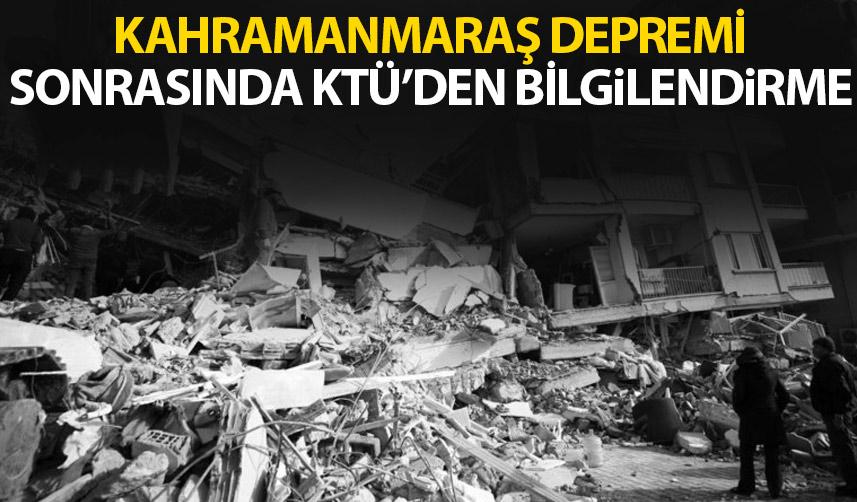 Karadeniz Teknik Üniversitesi'nden Kahramanmaraş depremi hakkında bilgilendirme