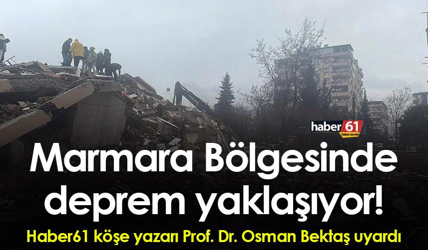 Marmara Bölgesinde deprem yaklaşıyor! Prof. Dr. Osman Bektaş uyardı