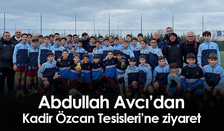 Trabzonspor’da Abdullah Avcı’dan Kadir Özcan Tesisleri’ne ziyaret