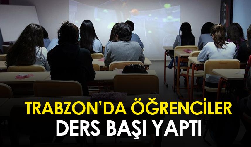 Trabzon'da öğrenciler ders başı yaptı