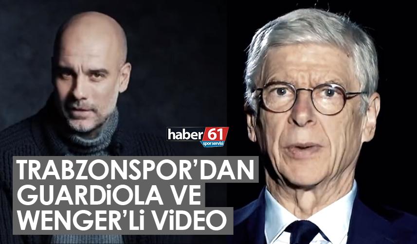 Trabzonspor’dan Guardiola ve Wenger’li video!