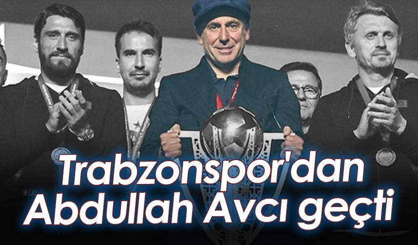 Trabzonspor'dan Abdullah Avcı geçti