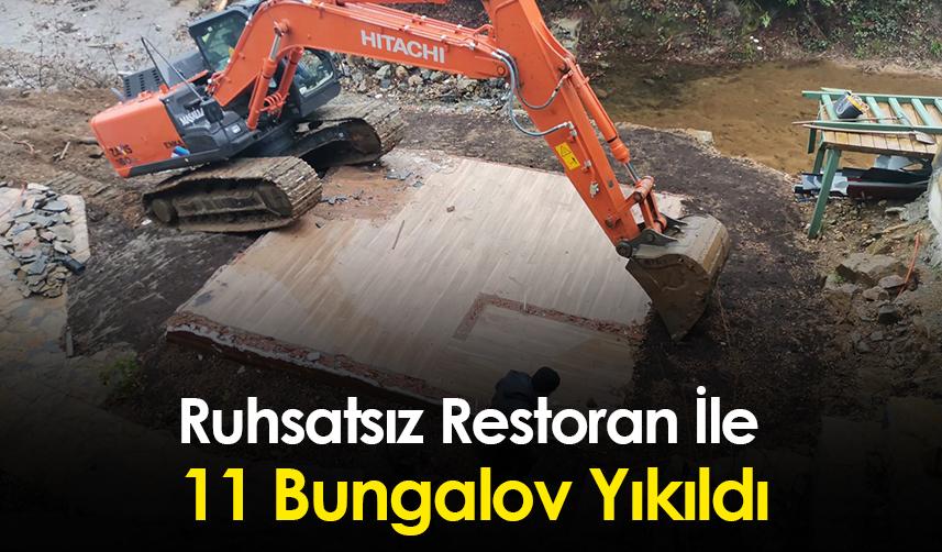 Rize'de inşaatı durdurulan ruhsatsız restoran ile 11 bungalov yıkıldı