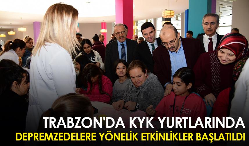 Trabzon'da KYK yurtlarında depremzedelere yönelik etkinlikler başlatıldı
