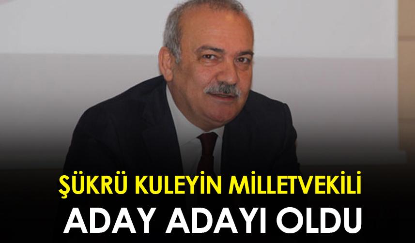 Trabzon ve Trabzonspor'un tanınmış ismi Şükrü Kuleyin milletvekili aday adayı oldu