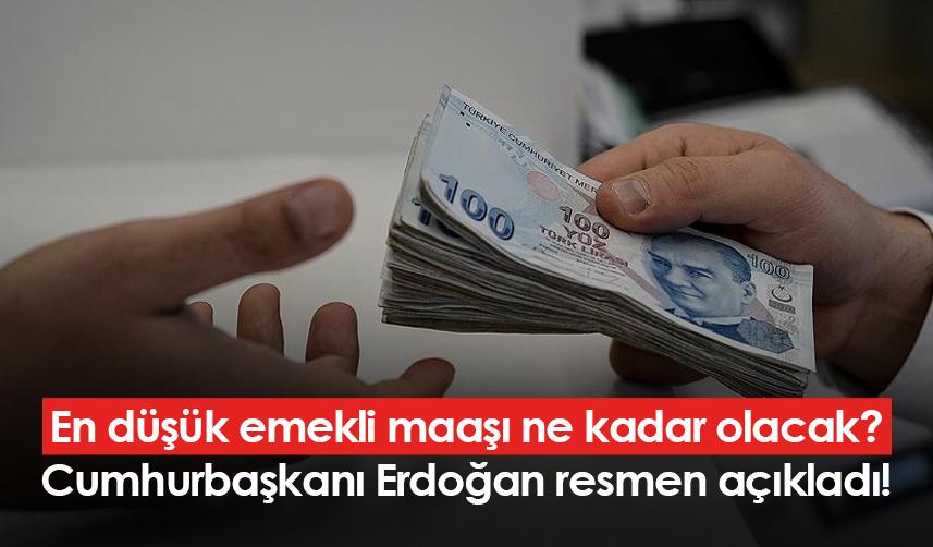 Cumhurbaşkanı Erdoğan açıkladı! En düşük emekli maaşı ne kadar olacak?