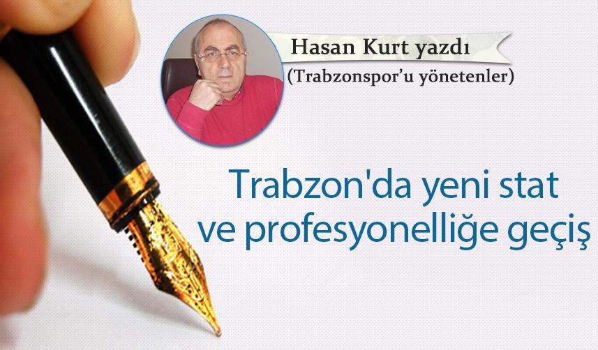 Trabzon'da ilk stat yapılması ve profesyonelliğe geçiş
