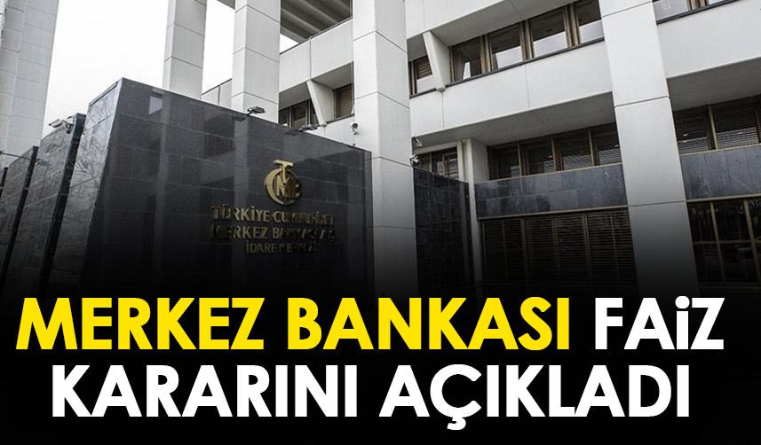 Merkez Bankası faiz kararını açıkladı! Sabit kalma kararı