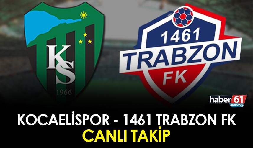 Kocaelispor - 1461 Trabzon maçı canlı takip