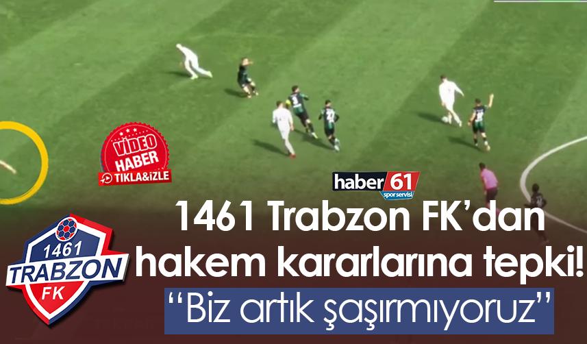 1461 Trabzon FK’dan hakem kararlarına tepki! “Biz artık şaşırmıyoruz”