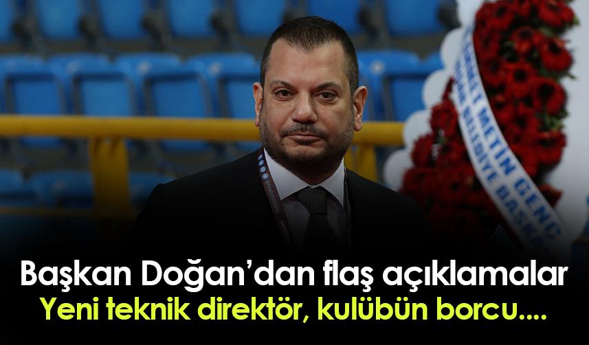 Trabzonspor Başkanı Ertuğrul Doğan'dan flaş açıklamalar