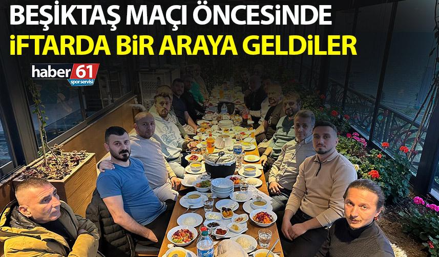 Beşiktaş maçı öncesinde taraftar liderleri iftarda buluştu