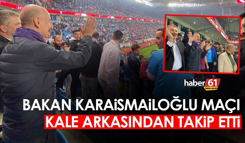 Bakan Karaismailoğlu Trabzonspor maçını kale arkasından izledi